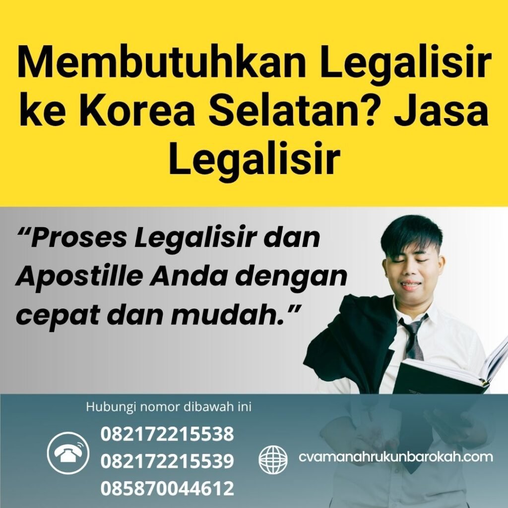 Membutuhkan Legalisir ke Korea Selatan Jasa Legalisir (1)