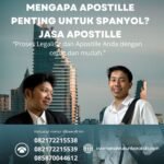 Mengapa Apostille Penting untuk Spanyol Jasa Apostille