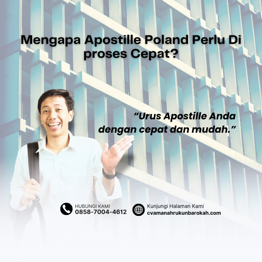 Mengapa Apostille Poland Perlu Di proses Cepat