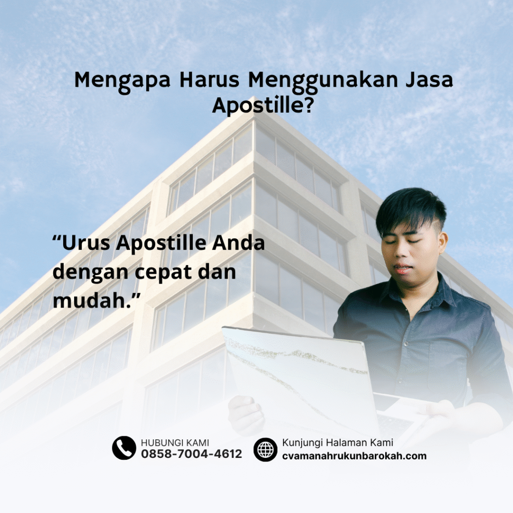 Mengapa Harus Menggunakan Jasa Apostille