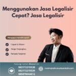 Menggunakan Jasa Legalisir Cepat Jasa Legalisir