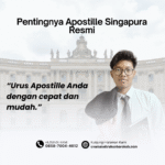 Pentingnya Apostille Singapura Resmi