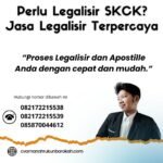 Perlu Legalisir SKCK Jasa Legalisir Terpercaya