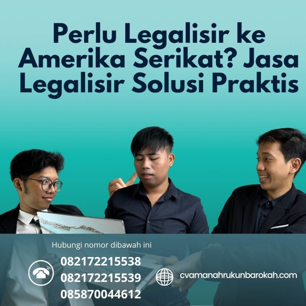 Perlu Legalisir ke Amerika Serikat Jasa Legalisir Solusi Praktis