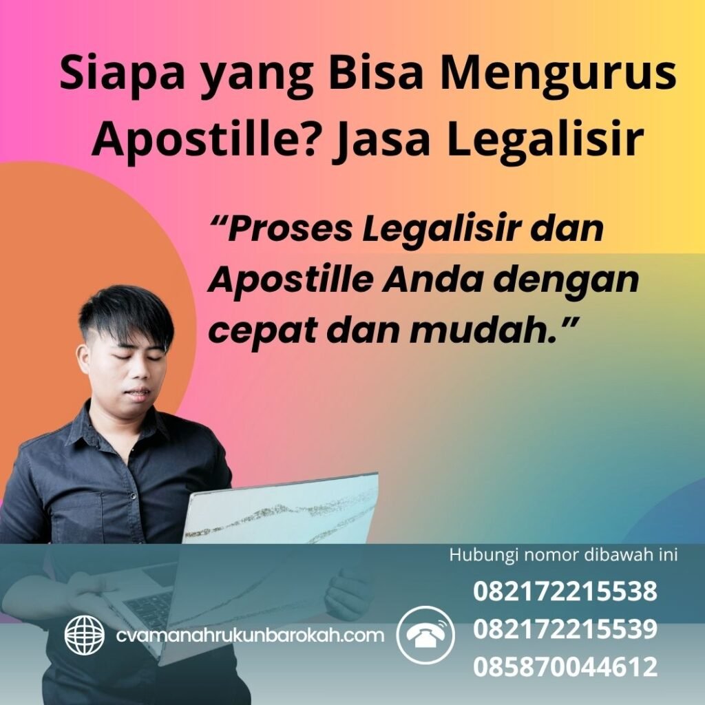 Siapa yang Bisa Mengurus Apostille Jasa Legalisir (1)