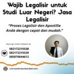 Wajib Legalisir untuk Studi Luar Negeri Jasa Legalisir
