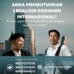 Anda Membutuhkan Legalisir Dokumen Internasional