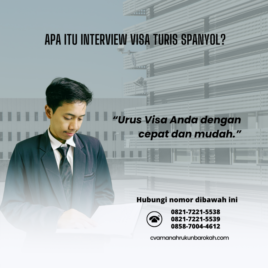 Apa Itu Interview Visa Turis Spanyol
