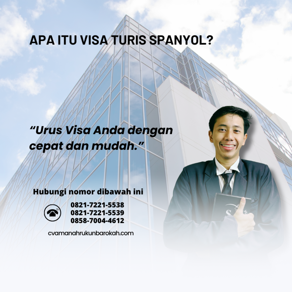 Apa Itu Visa Turis Spanyol (3) Apa Itu Visa Turis Spanyol (3)