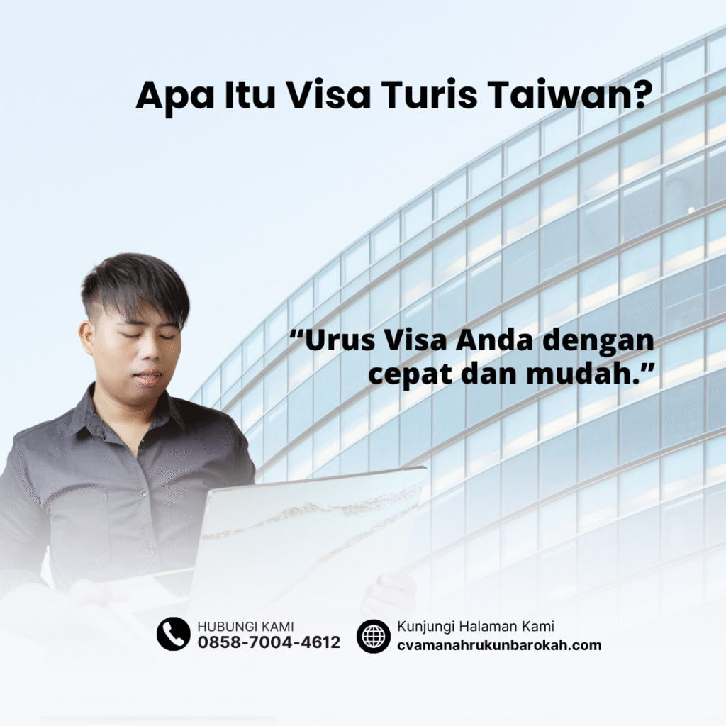 Apa Itu Visa Turis Taiwan Apa Itu Visa Turis Taiwan