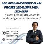 Apa Peran Notaris dalam Proses Legalisir Jasa Legalisir