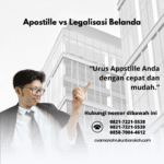 Apostille vs Legalisasi Belanda