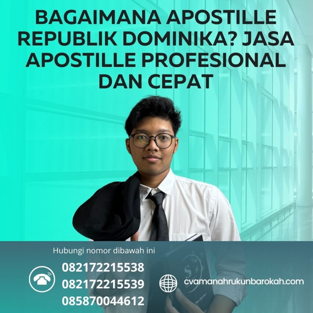 Bagaimana Apostille Republik Dominika Jasa Apostille Profesional dan Cepat Bagaimana Apostille Republik Dominika Jasa Apostille Profesional dan Cepat