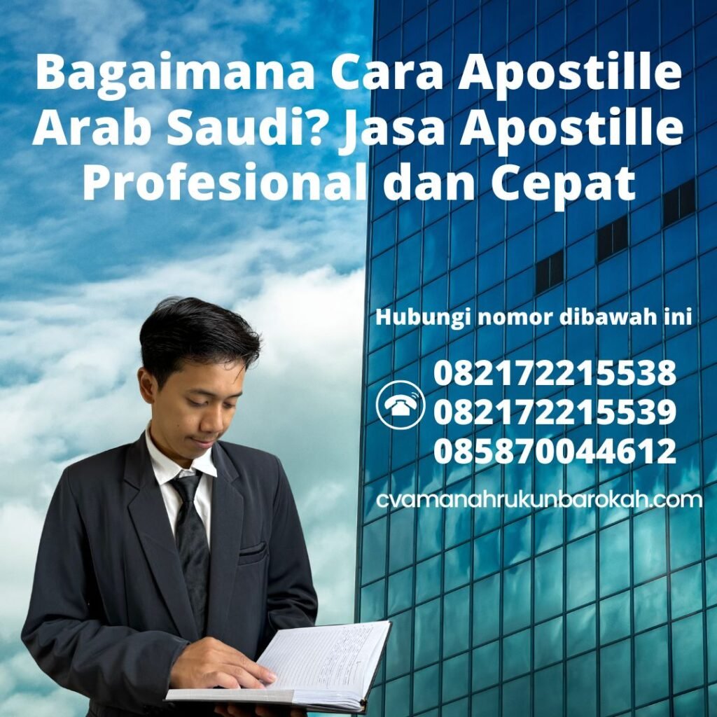 Bagaimana Cara Apostille Arab Saudi Jasa Apostille Profesional dan Cepat