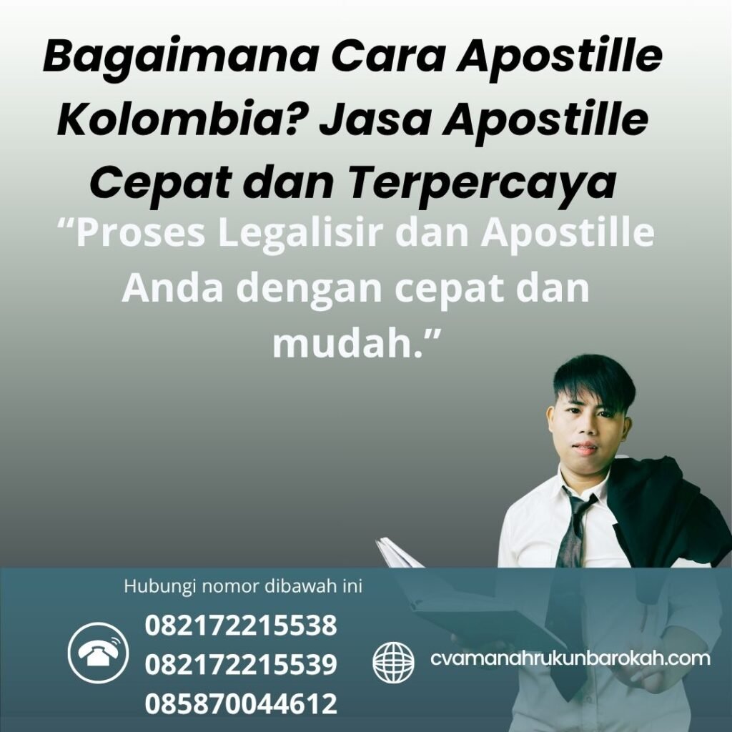 Bagaimana Cara Apostille Kolombia Jasa Apostille Cepat dan Terpercaya