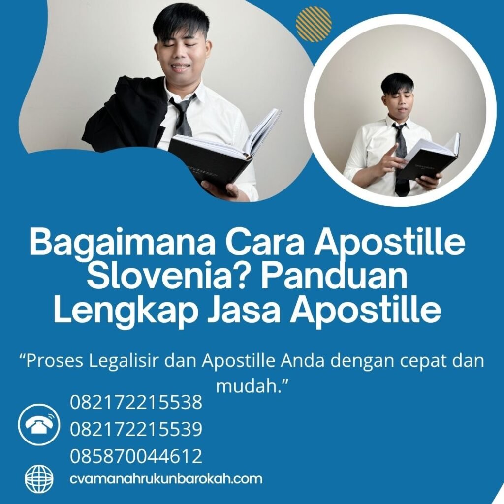 Bagaimana Cara Apostille Slovenia Panduan Lengkap Jasa Apostille