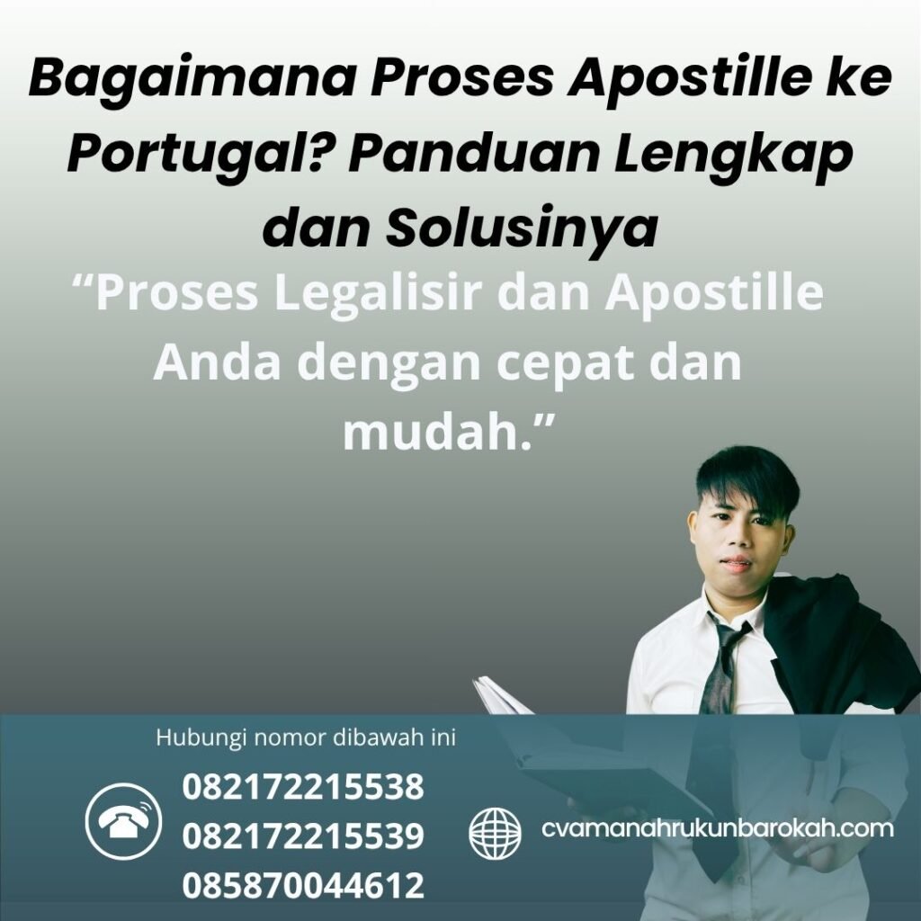 Bagaimana Proses Apostille ke Portugal Panduan Lengkap dan Solusinya
