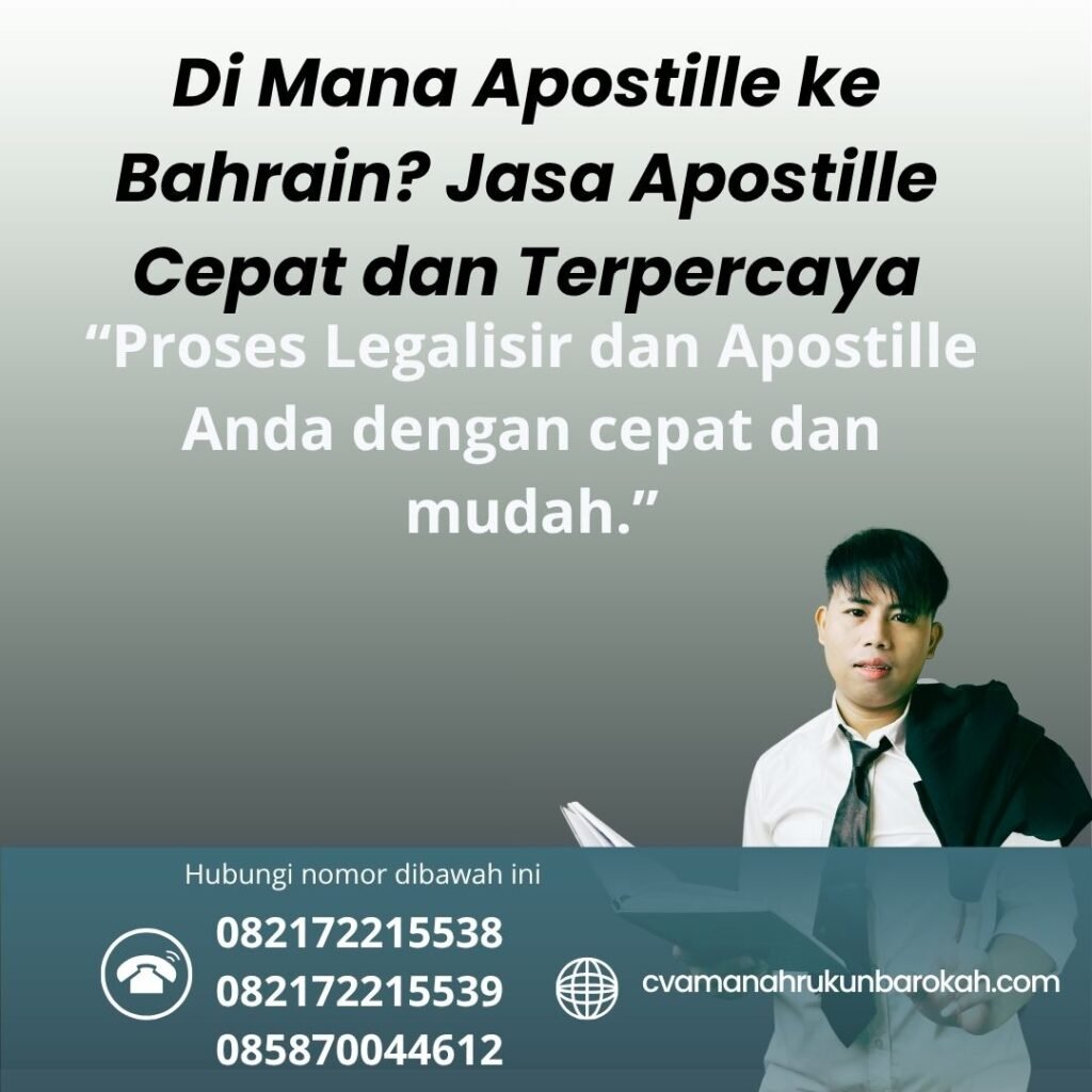 Di Mana Apostille ke Bahrain Jasa Apostille Cepat dan Terpercaya