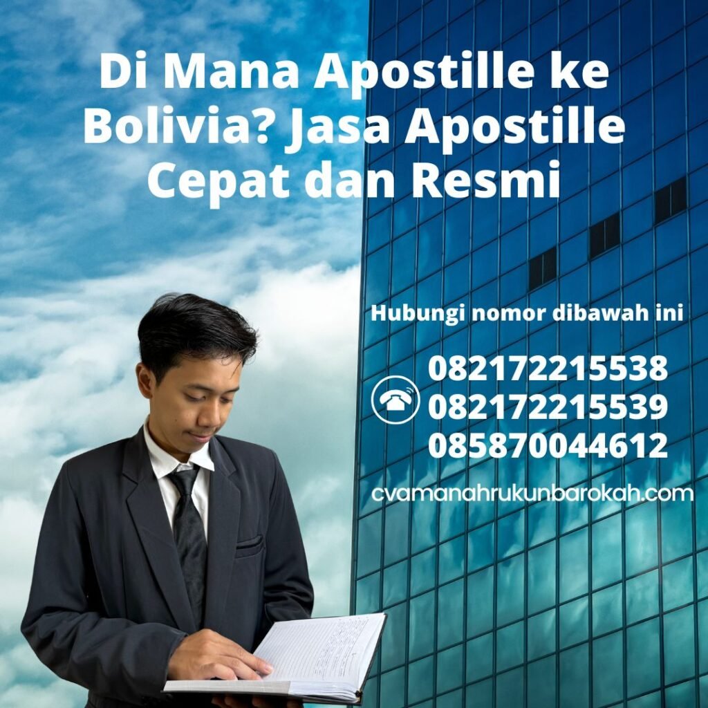 Di Mana Apostille ke Bolivia Jasa Apostille Cepat dan Resmi