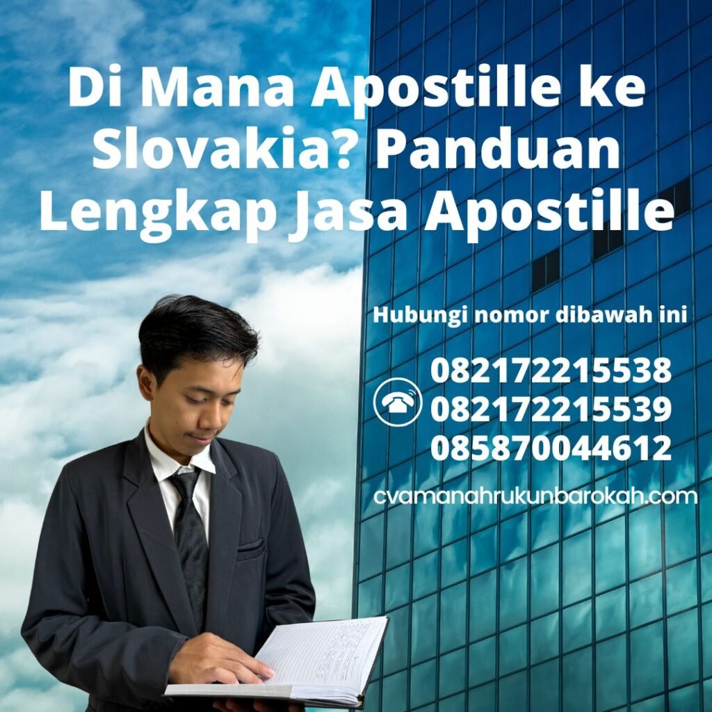 Di Mana Apostille ke Slovakia Panduan Lengkap Jasa Apostille