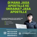 Di Mana Jasa Apostille ke Ukraina Jasa Apostille