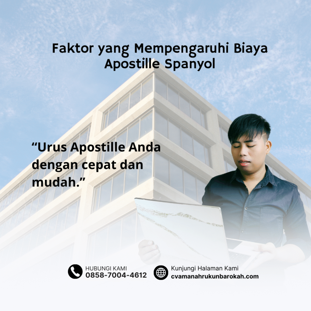 Faktor yang Mempengaruhi Biaya Apostille Spanyol