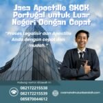 Jasa Apostille SKCK Portugal untuk Luar Negeri Dengan Cepat