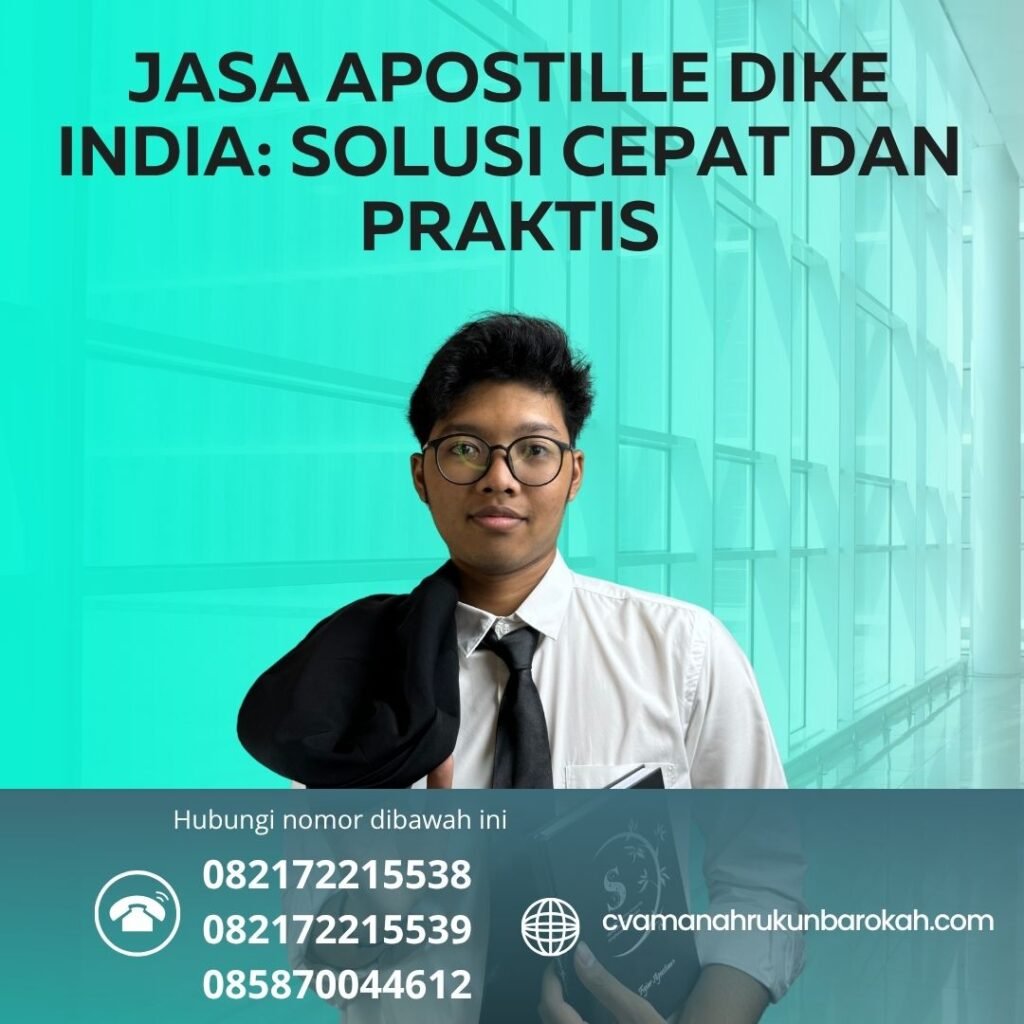 Jasa Apostille dike India Solusi Cepat dan Praktis