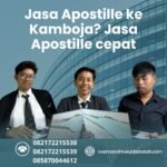 Jasa Apostille ke Kamboja Jasa Apostille cepat