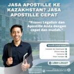 Jasa Apostille ke Kazakhstan Jasa Apostille Cepat