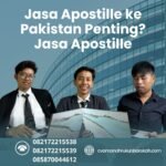 Jasa Apostille ke Pakistan Penting Jasa Apostille