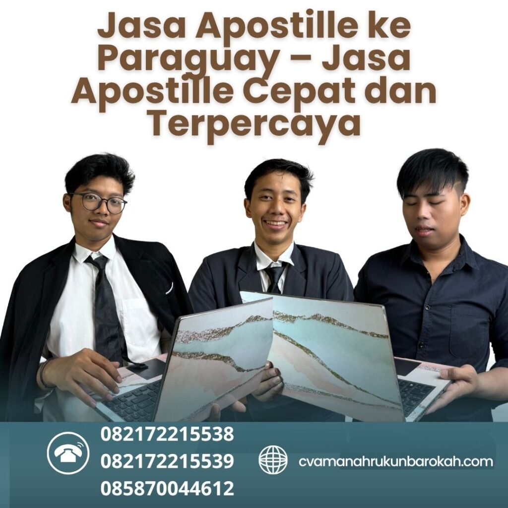 Jasa Apostille ke Paraguay – Jasa Apostille Cepat dan Terpercaya