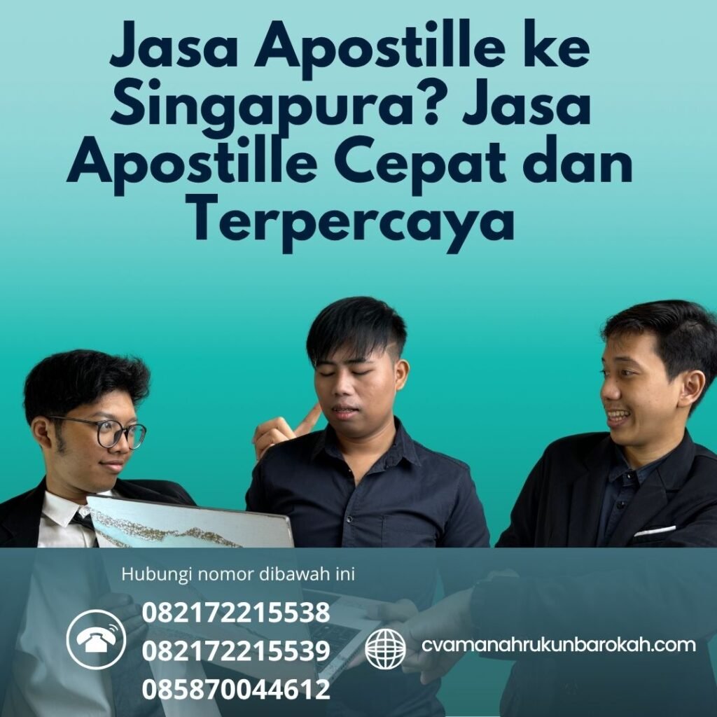 Jasa Apostille ke Singapura Jasa Apostille Cepat dan Terpercaya