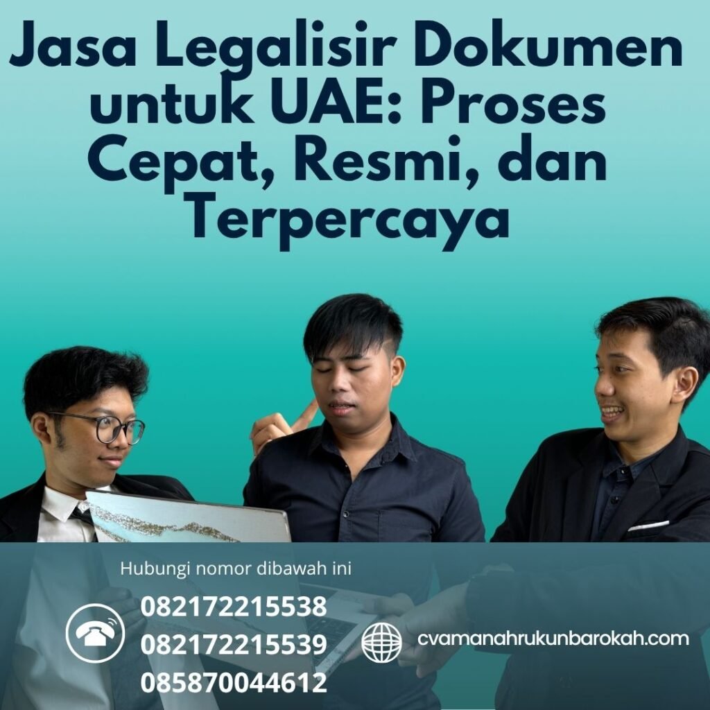 Jasa Legalisir Dokumen untuk UAE Proses Cepat, Resmi, dan Terpercaya