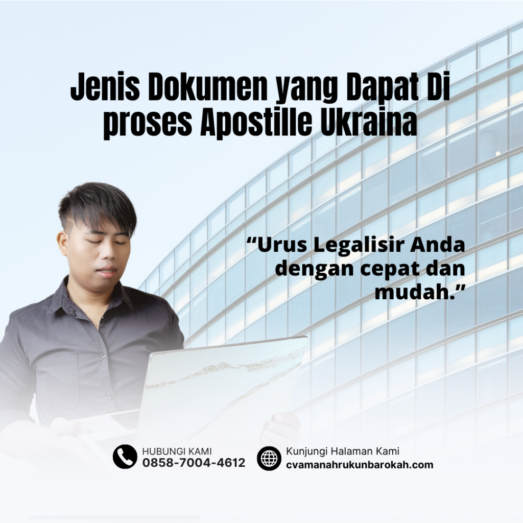 Jenis Dokumen yang Dapat Di proses Apostille Ukraina
