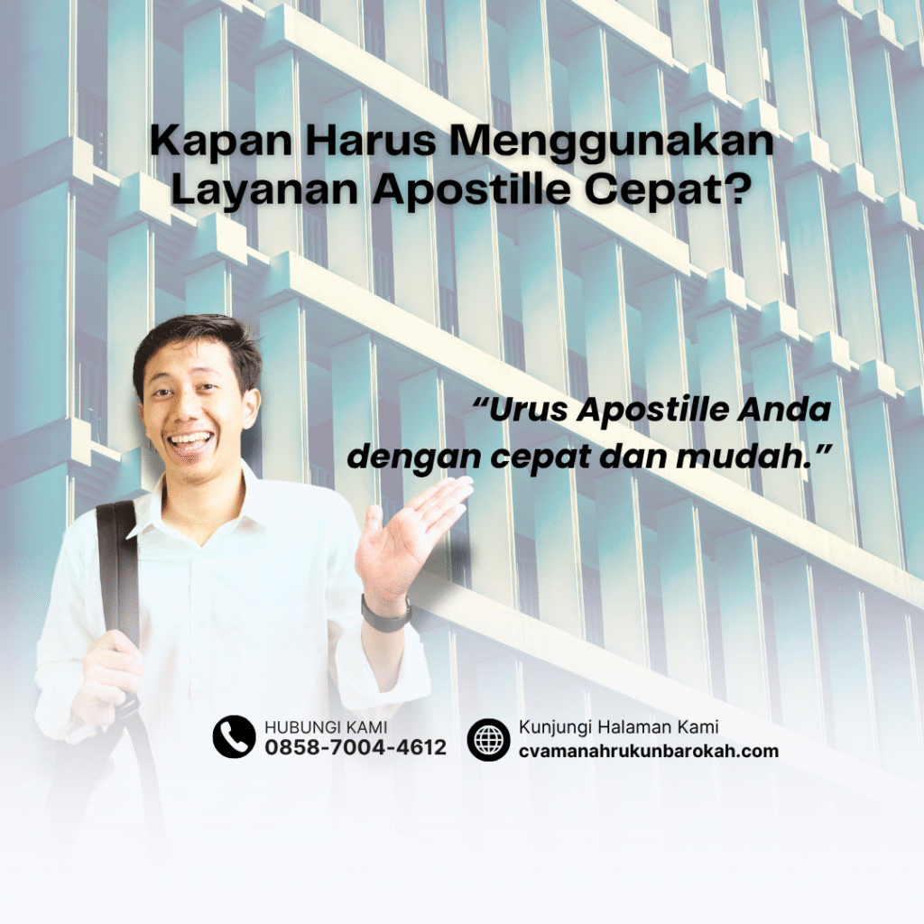 Kapan Harus Menggunakan Layanan Apostille Cepat
