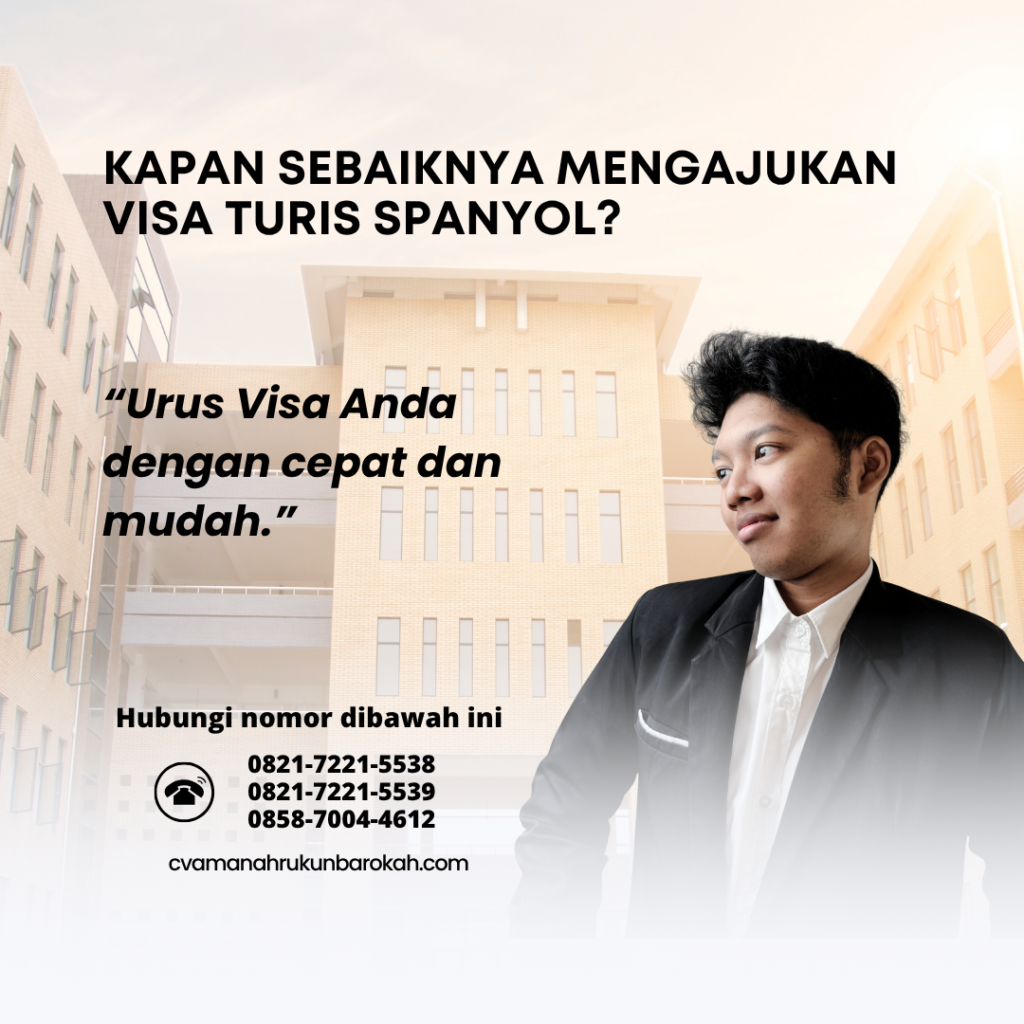 Kapan Sebaiknya Mengajukan Visa Turis Spanyol