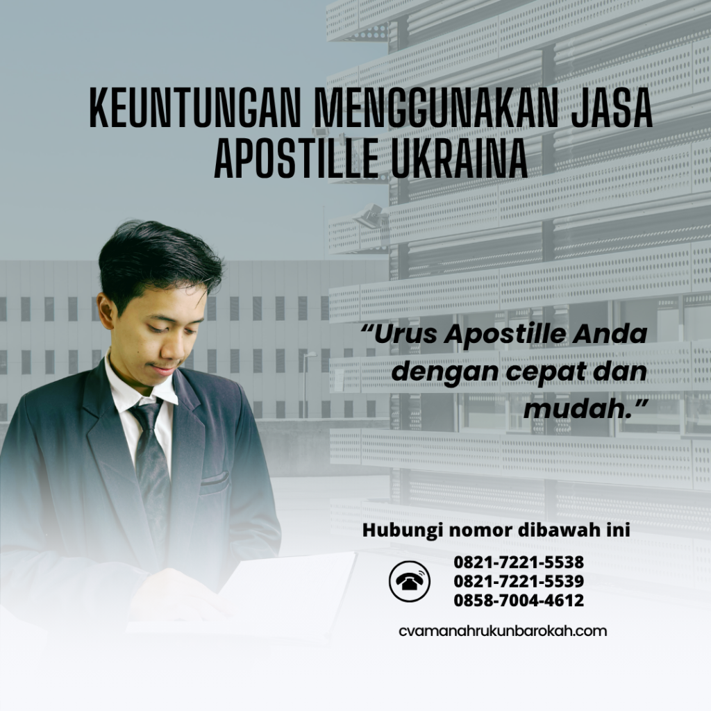 Keuntungan Menggunakan Jasa Apostille Ukraina Keuntungan Menggunakan Jasa Apostille Ukraina