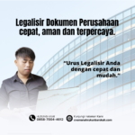 Legalisir Dokumen Perusahaan cepat, aman dan terpercaya.