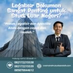 Legalisir Dokumen Sangat Penting untuk Studi Luar Negeri