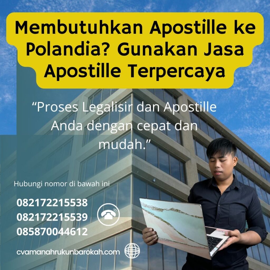 Membutuhkan Apostille ke Polandia Gunakan Jasa Apostille Terpercaya