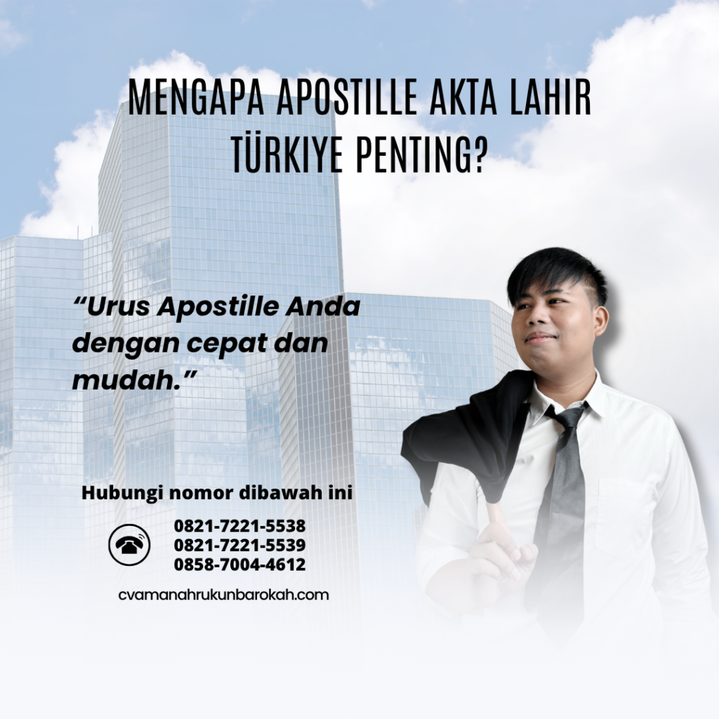 Mengapa Apostille Akta Lahir Türkiye Penting