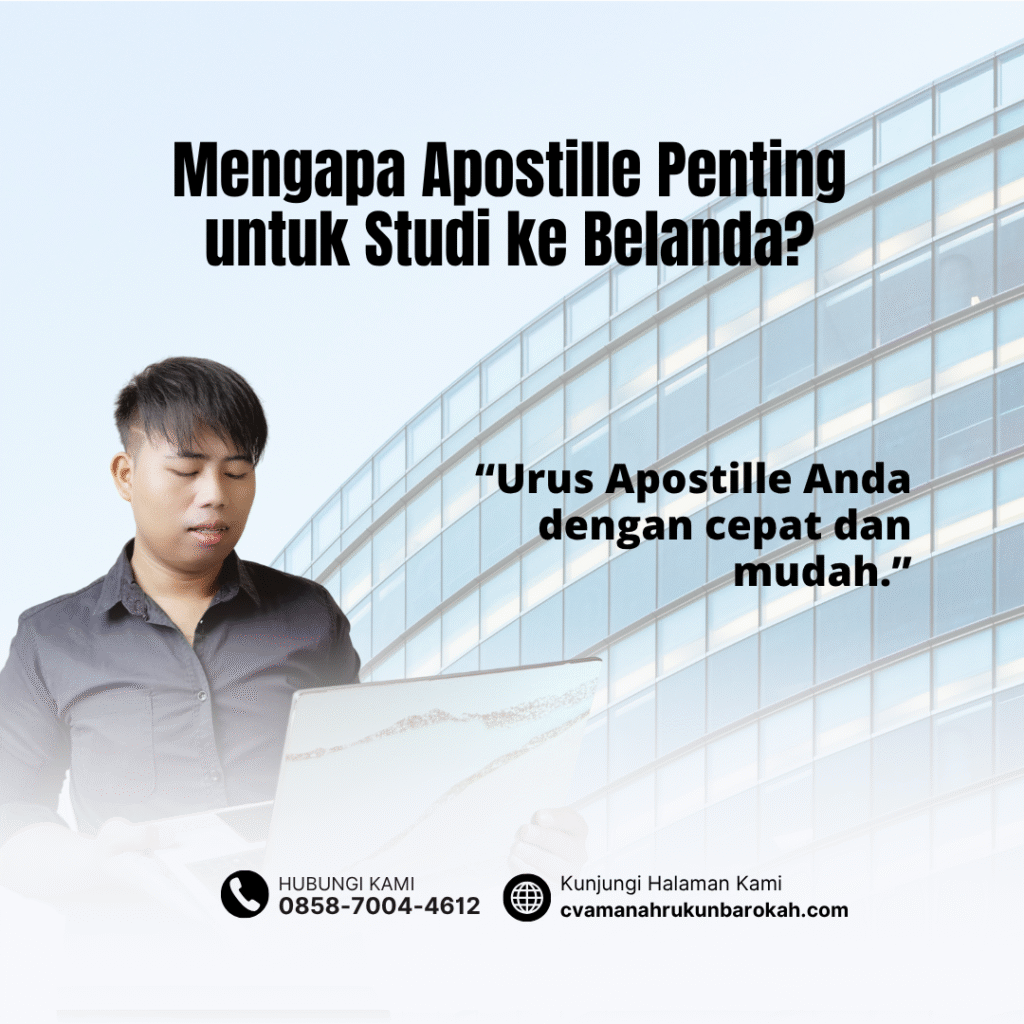 Mengapa Apostille Penting untuk Studi ke Belanda