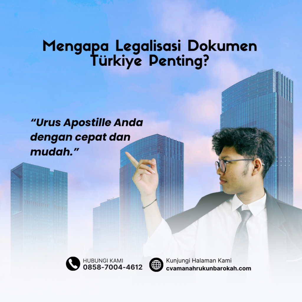 Mengapa Legalisasi Dokumen Türkiye Penting