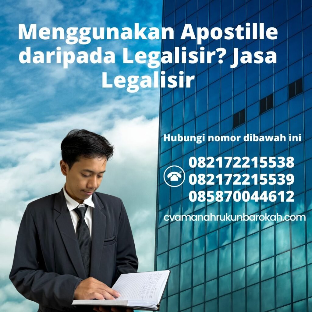 Menggunakan Apostille daripada Legalisir Jasa Legalisir (1)