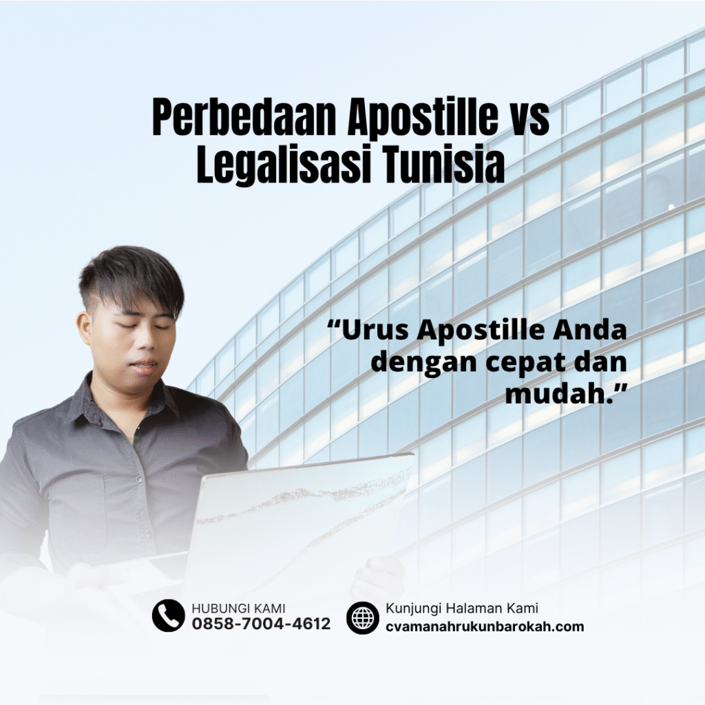 Perbedaan Apostille vs Legalisasi Tunisia