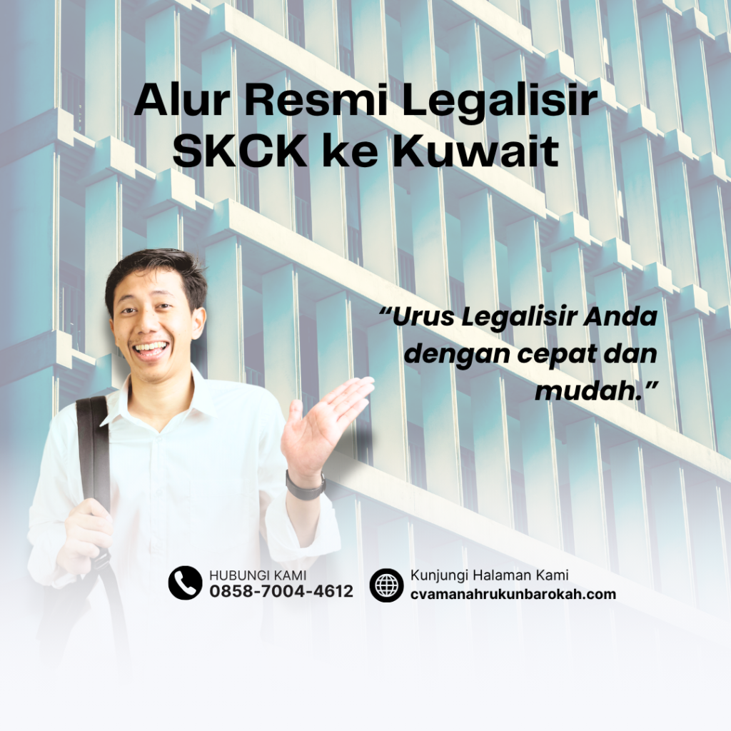 Alur Resmi Legalisir SKCK ke Kuwait Alur Resmi Legalisir SKCK ke Kuwait