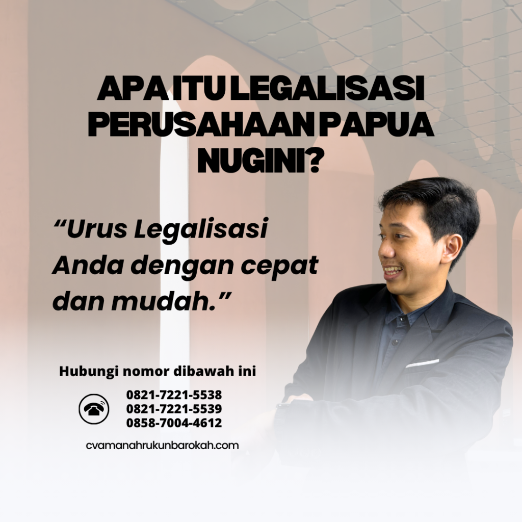 Apa Itu Legalisasi Perusahaan Papua Nugini Apa Itu Legalisasi Perusahaan Papua Nugini