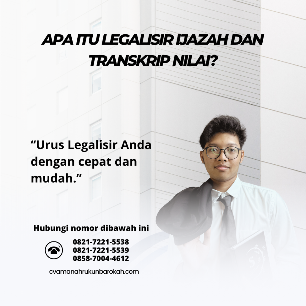 Apa Itu Legalisir Ijazah dan Transkrip Nilai