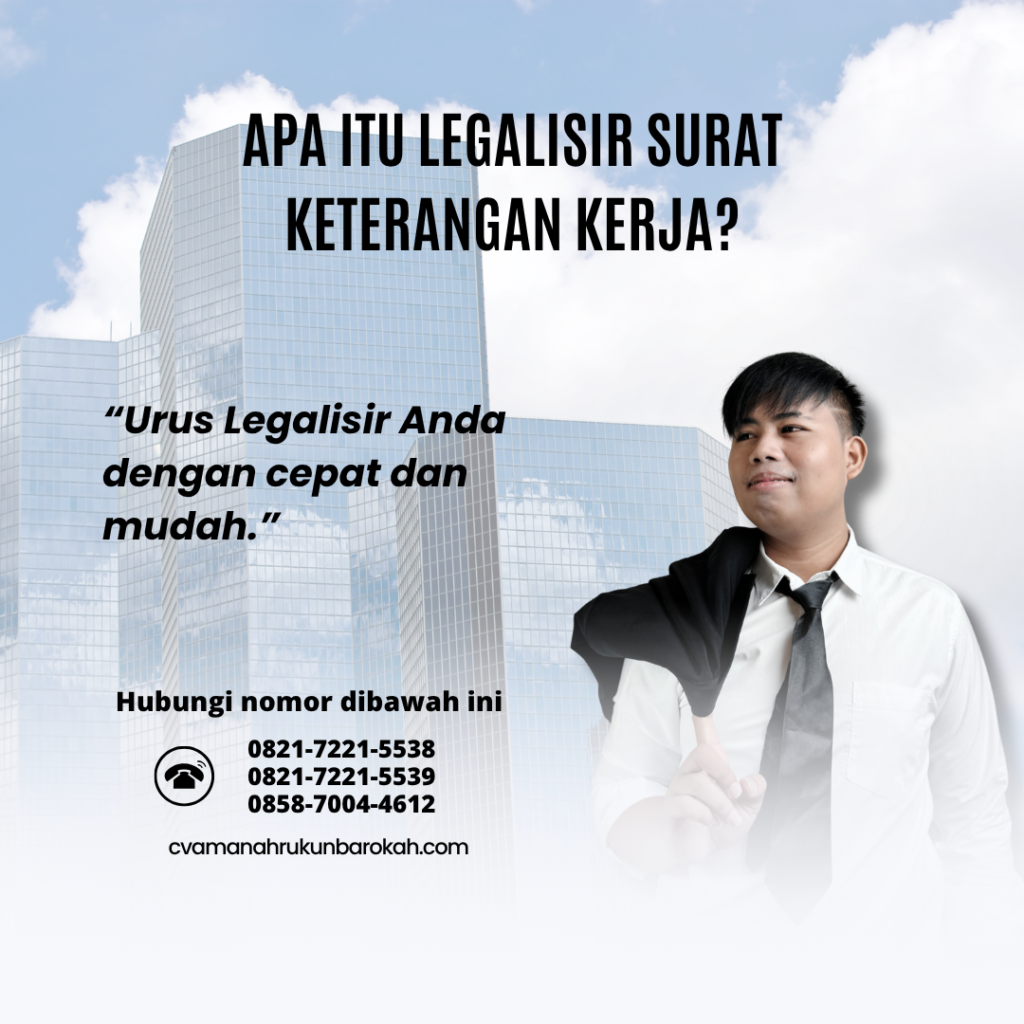 Apa Itu Legalisir Surat Keterangan Kerja